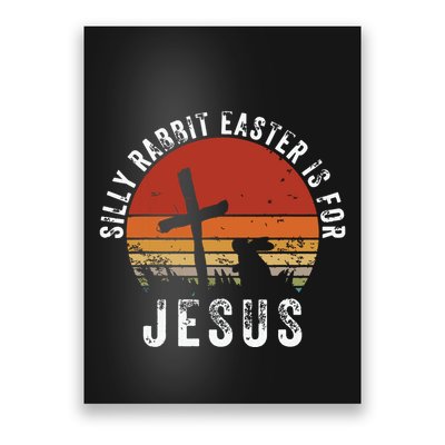 Silly Rabbit Easter Is For Jesus Christian Religious Vintage Poster