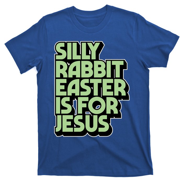 Silly Rabbit Easter Is For Jesus Retro Vintage Christian Gift T-Shirt