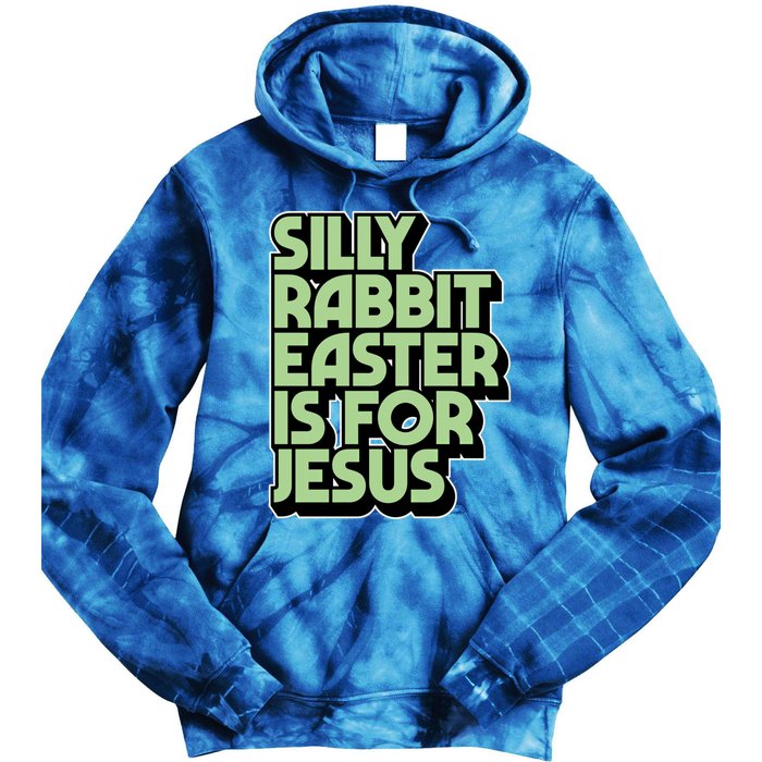 Silly Rabbit Easter Is For Jesus Retro Vintage Christian Gift Tie Dye Hoodie