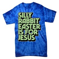 Silly Rabbit Easter Is For Jesus Retro Vintage Christian Gift Tie-Dye T-Shirt