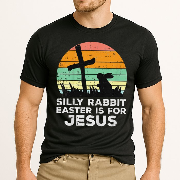 Silly Rabbit Easter Is For Jesus Christians Performance Shirt