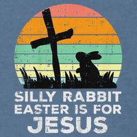Silly Rabbit Easter Is For Jesus Christians Garment-Dyed Sweatshirt