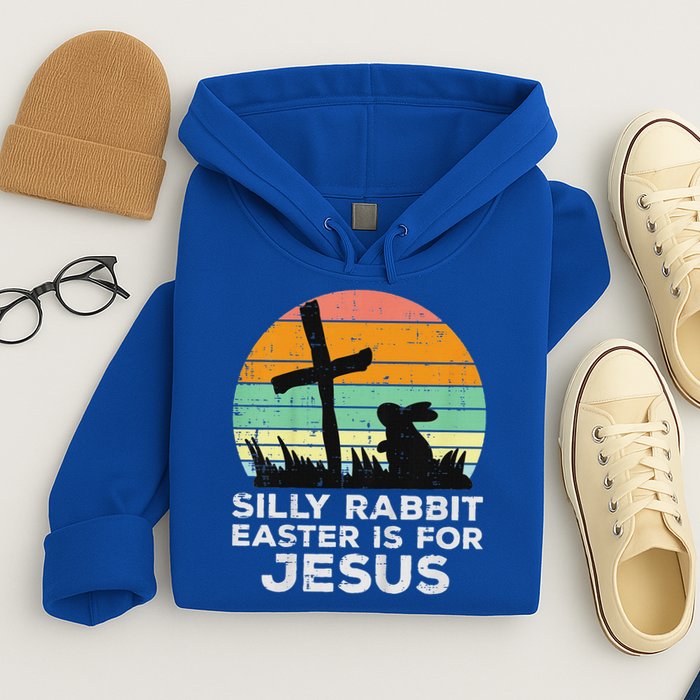 Silly Rabbit Easter Is For Jesus Christians Hoodie