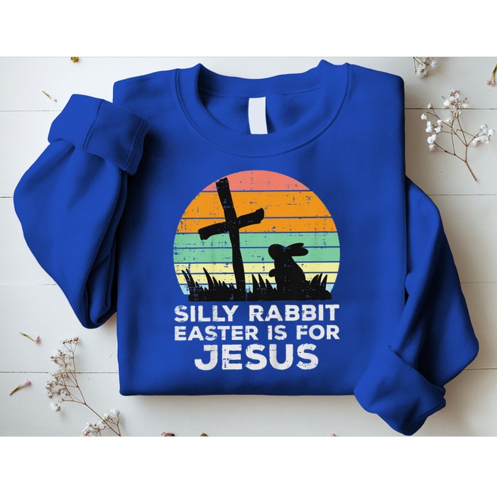 Silly Rabbit Easter Is For Jesus Christians Sweatshirt