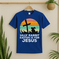 Silly Rabbit Easter Is For Jesus Christians T-Shirt