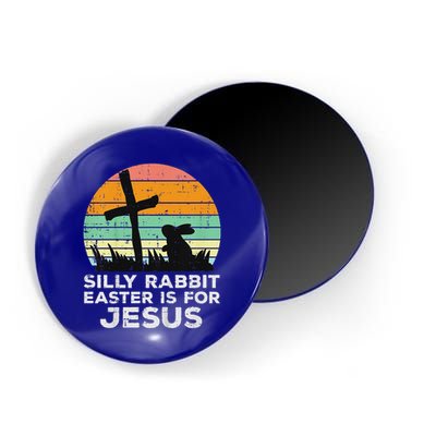 Silly Rabbit Easter Is For Jesus Christians Magnet