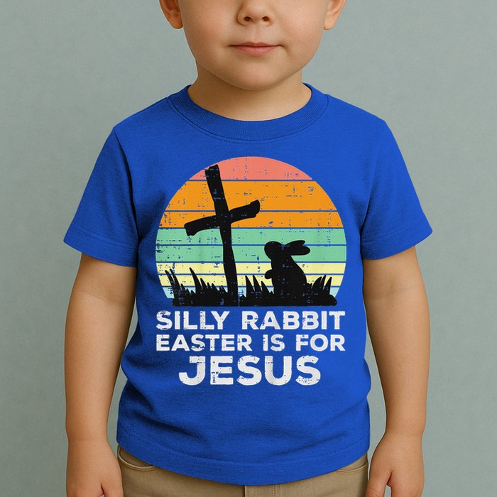 Silly Rabbit Easter Is For Jesus Christians Toddler T-Shirt