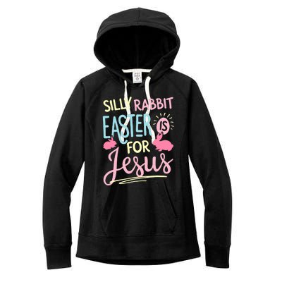 Silly Rabbit Easter Is For Jesus Boy Girl Funny Gifts Women's Fleece Hoodie