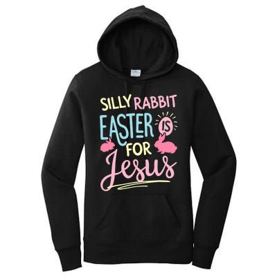 Silly Rabbit Easter Is For Jesus Boy Girl Funny Gifts Women's Pullover Hoodie