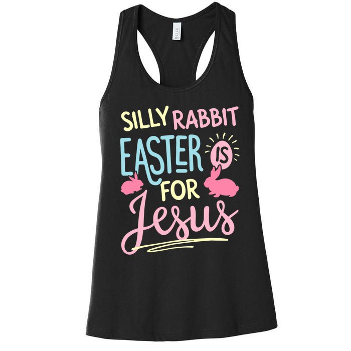 Silly Rabbit Easter Is For Jesus Boy Girl Funny Gifts Women's Racerback Tank