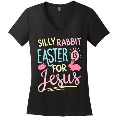 Silly Rabbit Easter Is For Jesus Boy Girl Funny Gifts Women's V-Neck T-Shirt