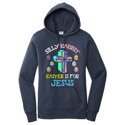 Silly Rabbit Easter Is For Jesus Tee Eggs Hunting Funny Gift Women's Pullover Hoodie