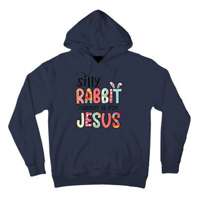 Silly Rabbit Easter For Jesus Religious Tall Hoodie