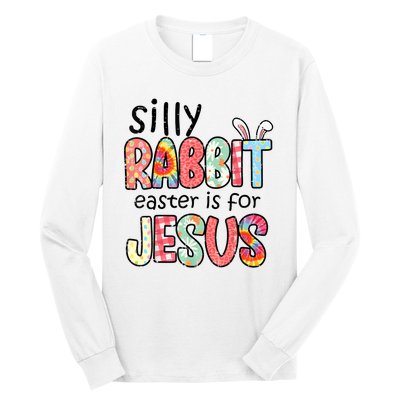 Silly Rabbit Easter For Jesus Religious Long Sleeve Shirt