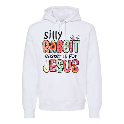 Silly Rabbit Easter For Jesus Religious Premium Hoodie