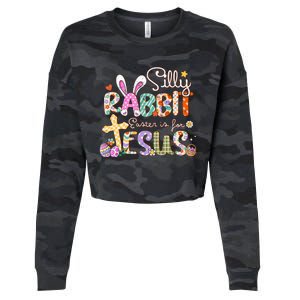 Silly Rabbit Easter Is For Jesus Cropped Pullover Crew