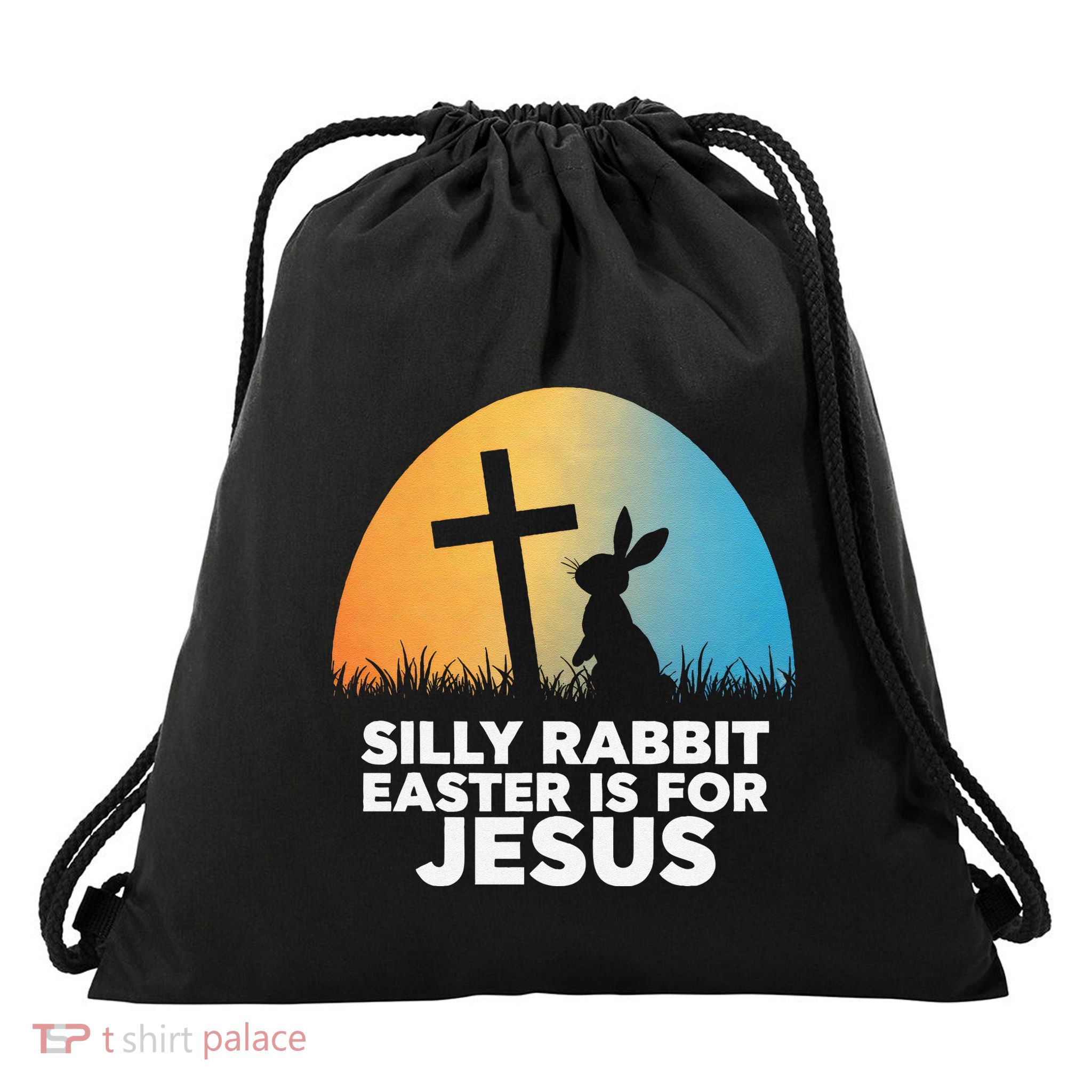 Silly Rabbit Easter Is For Jesus Christians Drawstring Bag