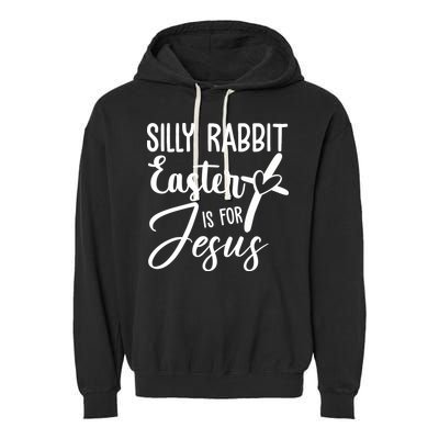 Silly Rabbit Easter Is For Jesus Cross Garment-Dyed Fleece Hoodie