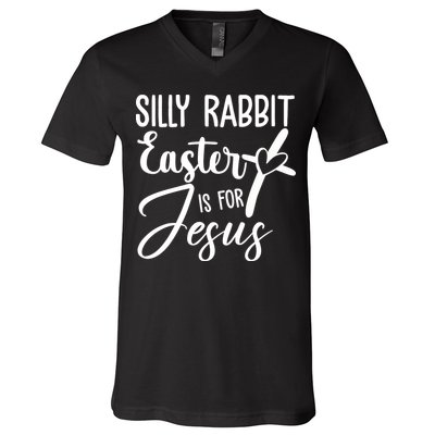 Silly Rabbit Easter Is For Jesus Cross V-Neck T-Shirt