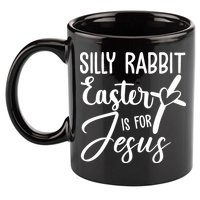 Silly Rabbit Easter Is For Jesus Cross 11oz C Handle Ceramic Mug