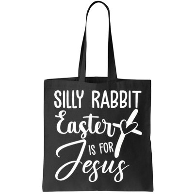 Silly Rabbit Easter Is For Jesus Cross Bag