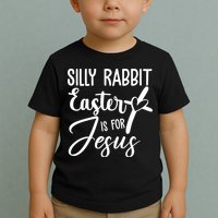 Silly Rabbit Easter Is For Jesus Cross Toddler T-Shirt