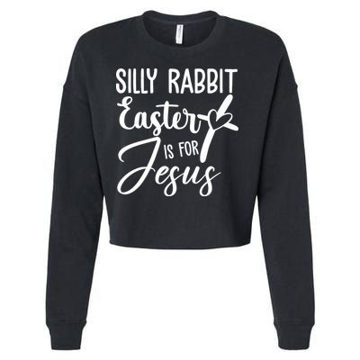 Silly Rabbit Easter Is For Jesus Cross Cropped Pullover Crew