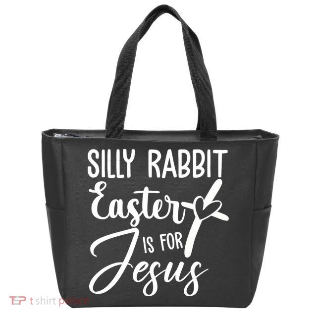 Silly Rabbit Easter Is For Jesus Cross Zip Tote Bag