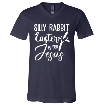 Silly Rabbit Easter Is For Jesus Cross V-Neck T-Shirt