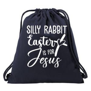 Silly Rabbit Easter Is For Jesus Cross Drawstring Bag