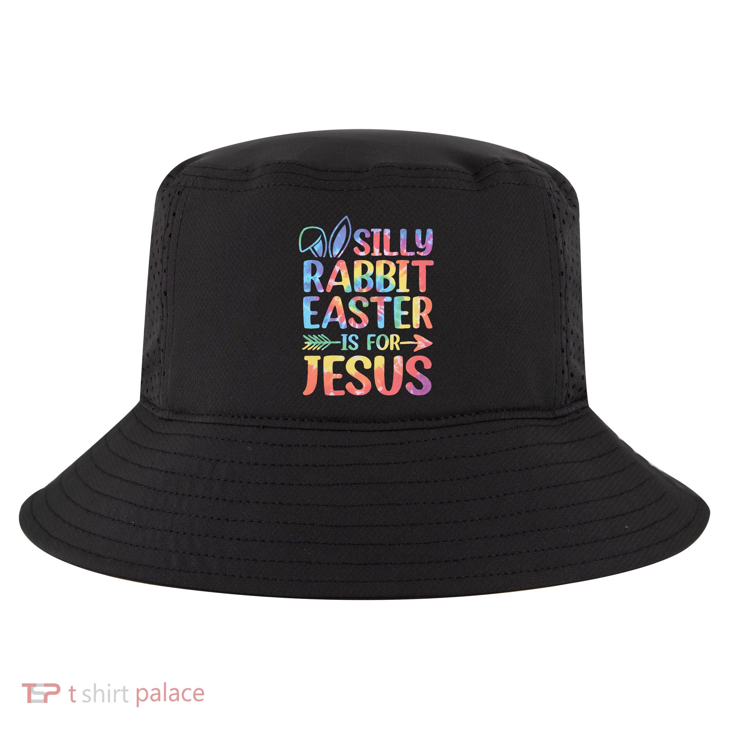 Silly Rabbit Easter Is For Jesus Religious Christian Faith Cool Comfort Performance Bucket Hat