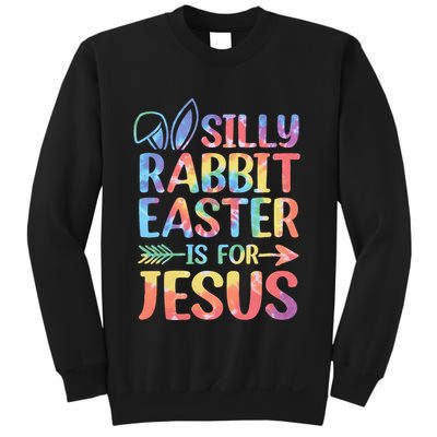 Silly Rabbit Easter Is For Jesus Religious Christian Faith Sweatshirt
