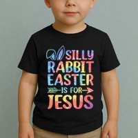 Silly Rabbit Easter Is For Jesus Religious Christian Faith Toddler T-Shirt