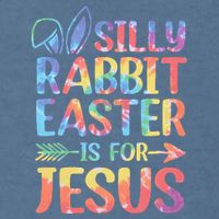 Silly Rabbit Easter Is For Jesus Religious Christian Faith Garment-Dyed Sweatshirt