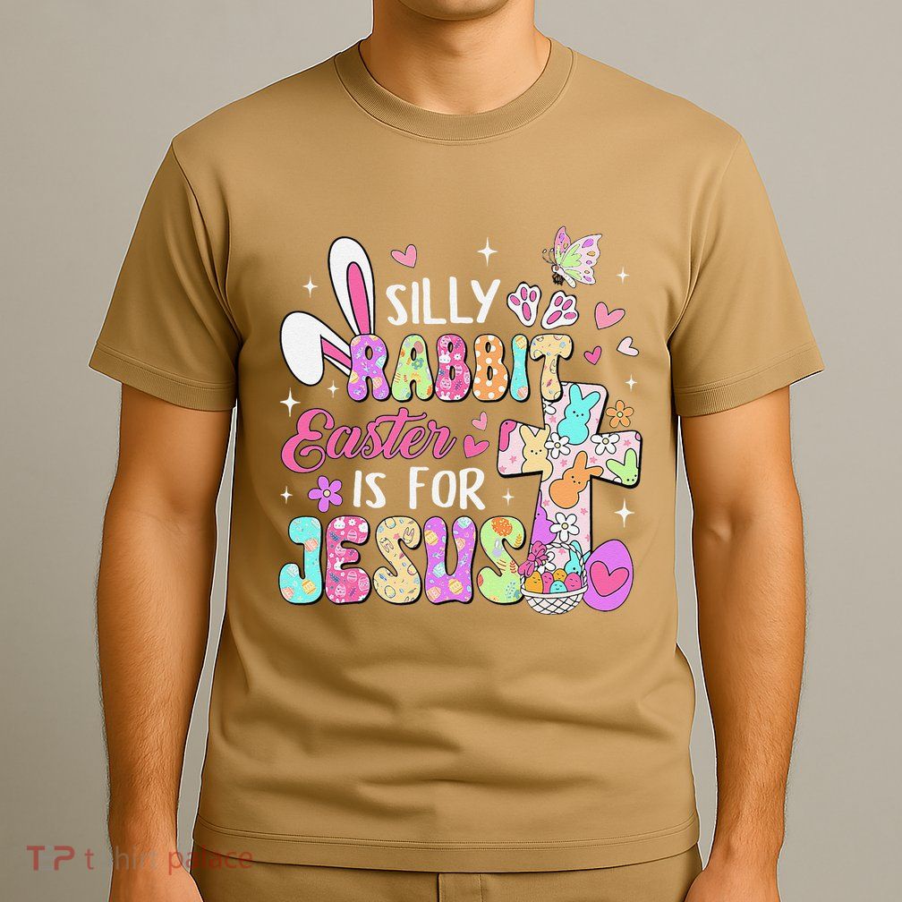 Silly Rabbit Easter Is For Jesus Christian T-Shirt