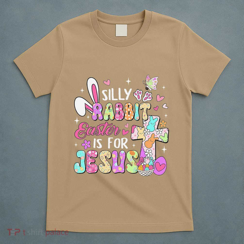 Silly Rabbit Easter Is For Jesus Christian T-Shirt