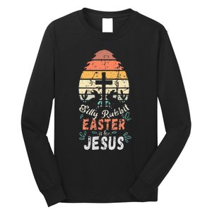 Silly Rabbit Easter Is For Jesus Religious Christian Retro Long Sleeve Shirt