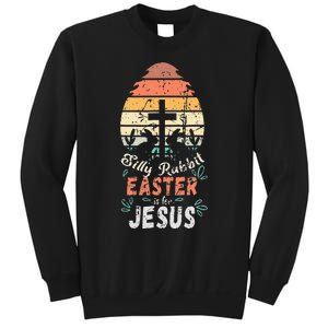 Silly Rabbit Easter Is For Jesus Religious Christian Retro Sweatshirt