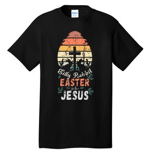 Silly Rabbit Easter Is For Jesus Religious Christian Retro Tall T-Shirt