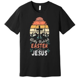 Silly Rabbit Easter Is For Jesus Religious Christian Retro Premium T-Shirt