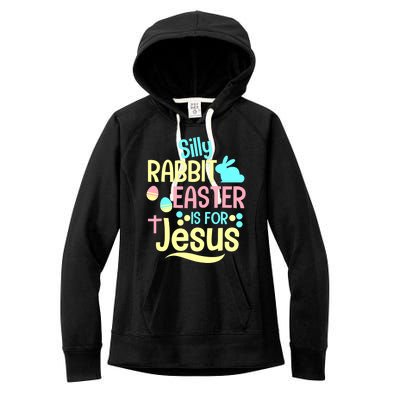 Silly Rabbit Easter Is For Jesus Christian Women's Fleece Hoodie