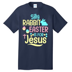 Silly Rabbit Easter Is For Jesus Christian Tall T-Shirt