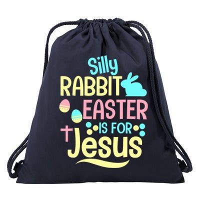 Silly Rabbit Easter Is For Jesus Christian Drawstring Bag