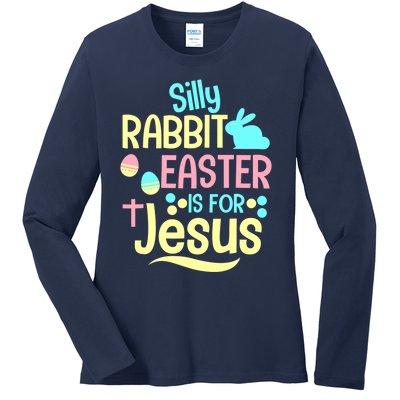 Silly Rabbit Easter Is For Jesus Christian Ladies Long Sleeve Shirt