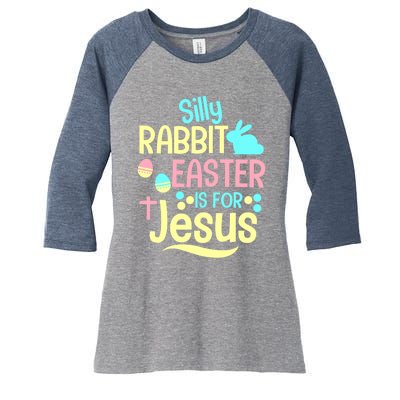 Silly Rabbit Easter Is For Jesus Christian Women's Tri-Blend 3/4-Sleeve Raglan Shirt