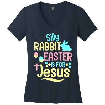 Silly Rabbit Easter Is For Jesus Christian Women's V-Neck T-Shirt