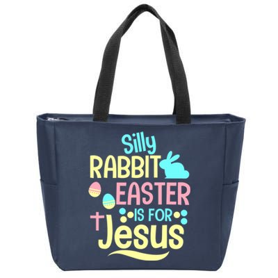 Silly Rabbit Easter Is For Jesus Christian Zip Tote Bag