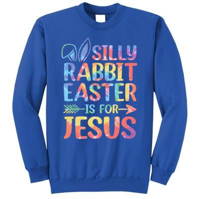 Silly Rabbit Easter Is For Jesus Religious Christian Faith Sweatshirt