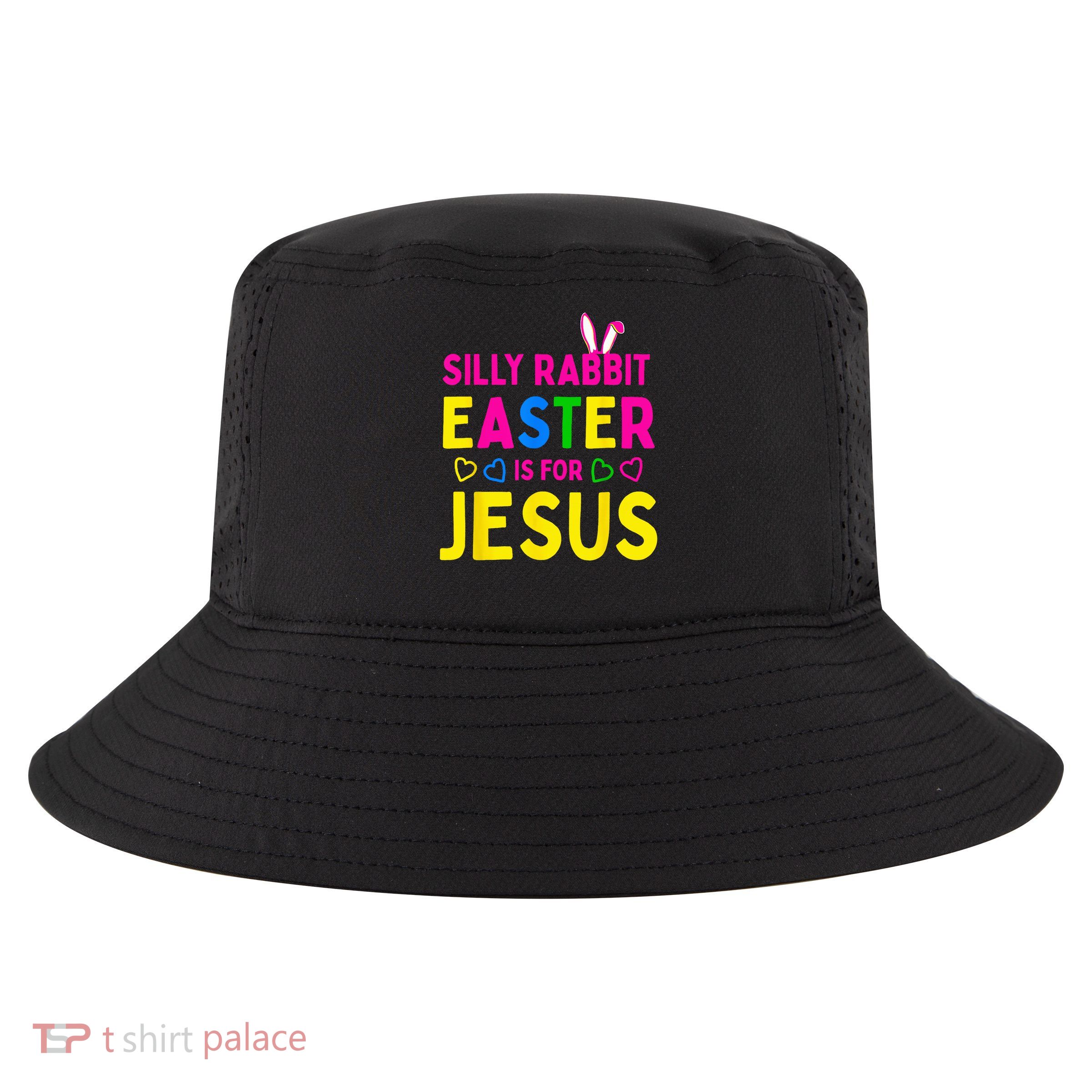Silly Rabbit Easter Is For Jesus Christian Cool Comfort Performance Bucket Hat