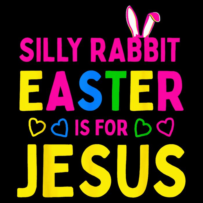 Silly Rabbit Easter Is For Jesus Christian Performance Shirt